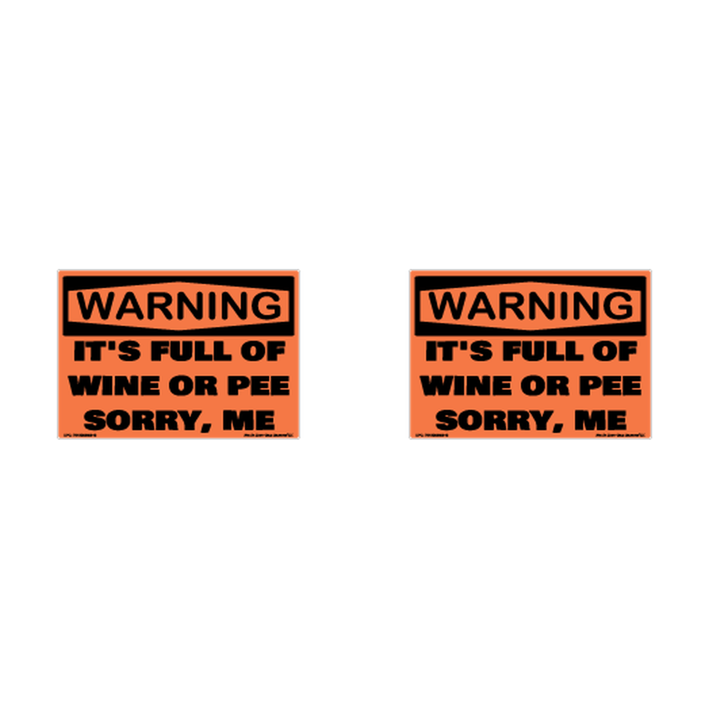 Warning Full Of Wine Or Pee Hard Hat Decal 2pk Sticker Decal