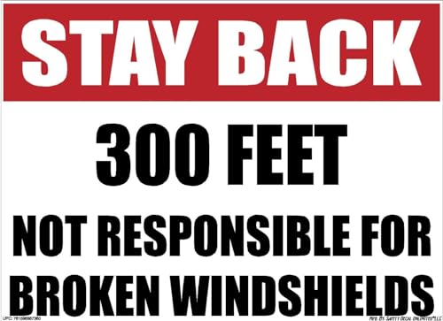 Stay Back 300ft Not Responsible for Broken Windshields Sticker Decal 11" X 8"