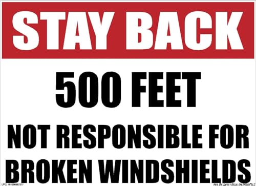 Stay Back 500ft Not Responsible for Broken Windshields Sticker Decal 11x8