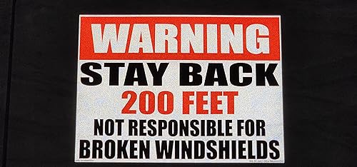 Stay Back 200FT Dump Truck Decal, Not Responsible for Broken Windshields, 3M, Replacement Skin 12" x 18" White, Reflective, Non-Laminated