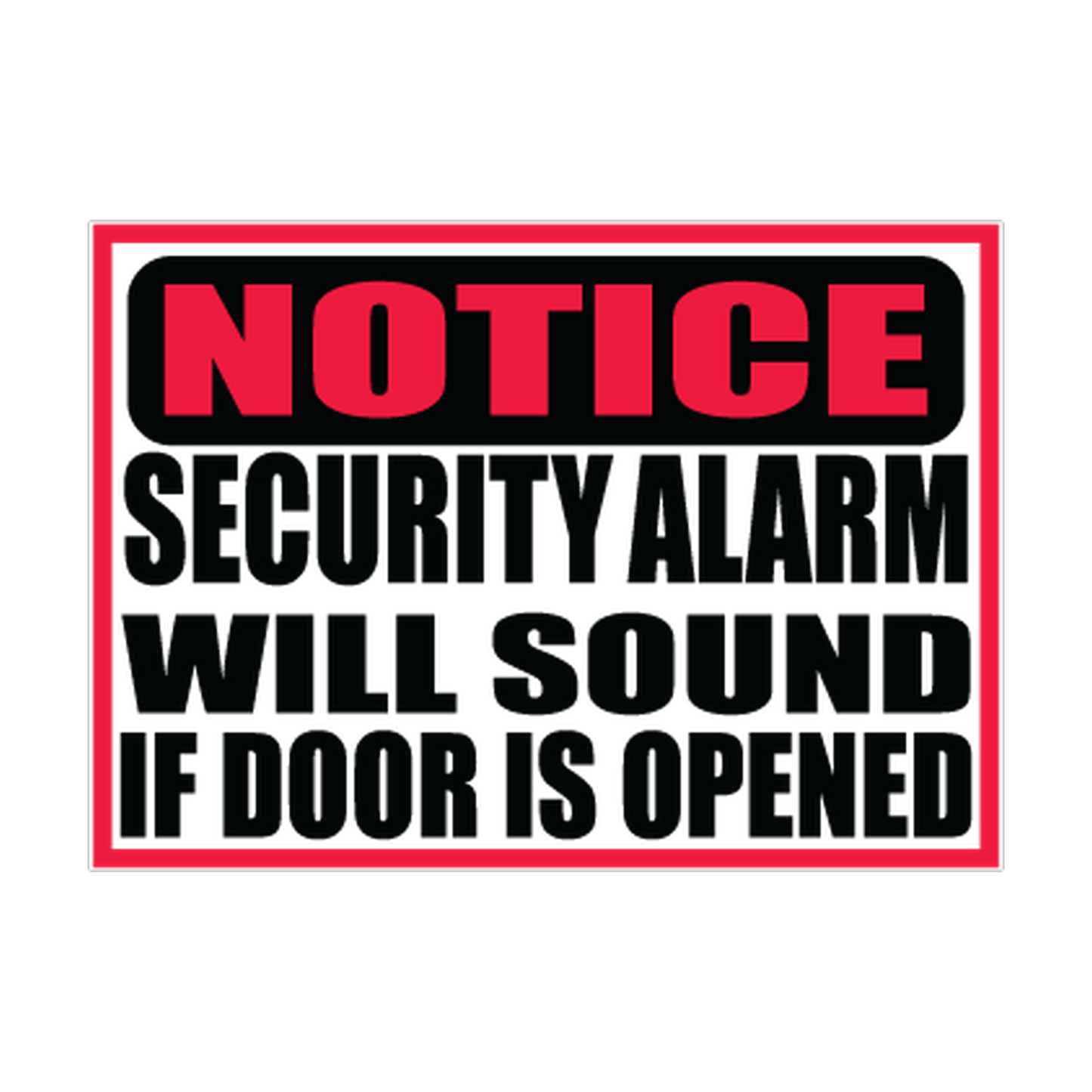 Notice Security Alarm Will Sound printed safety decal artwork