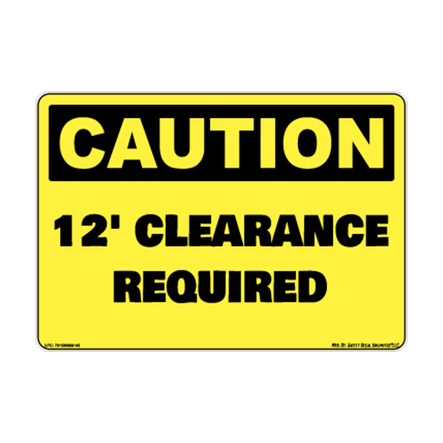 Caution 12ft Clearance Required Safety Sticker Decal