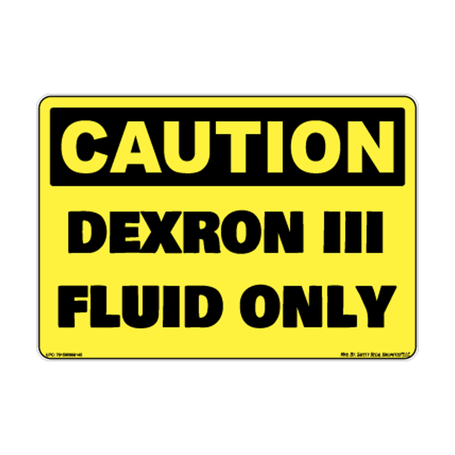 Caution Dexron3 Fluid Only Safety Sticker Decal