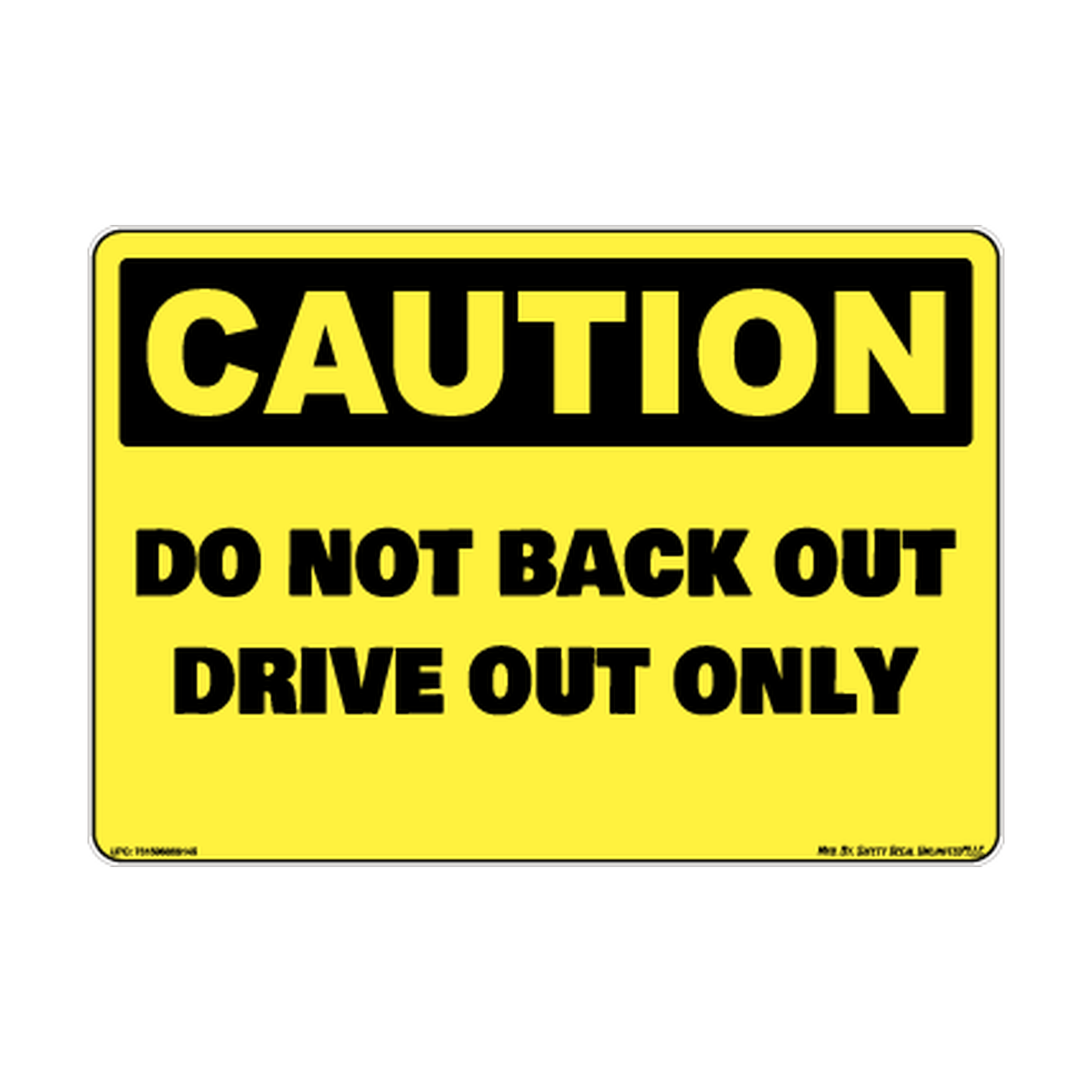 Caution Do Not Back Out Drive Out Safety Sticker Decal