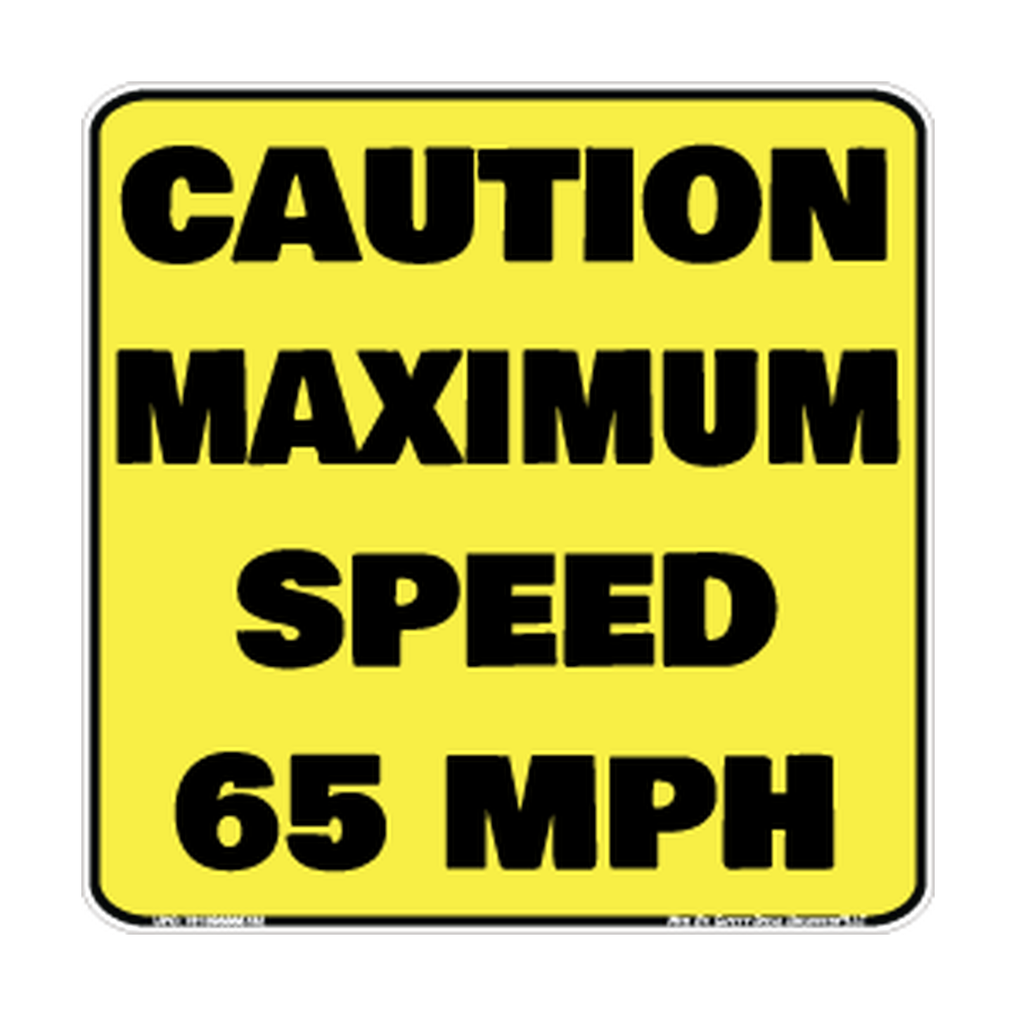 Caution Max Speed 65 MPH Jpg Safety Sticker Decal