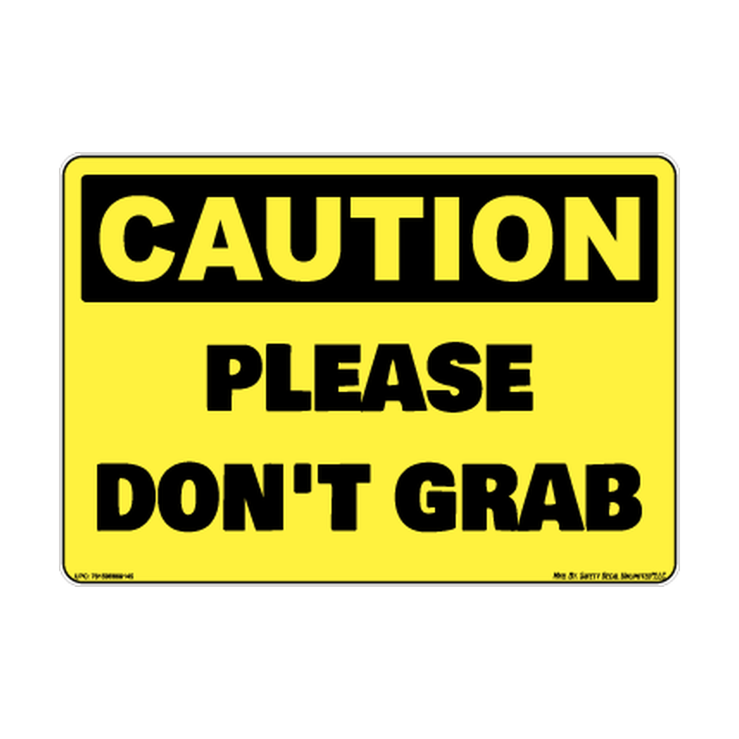 Caution Please Dont Grab Safety Sticker Decal
