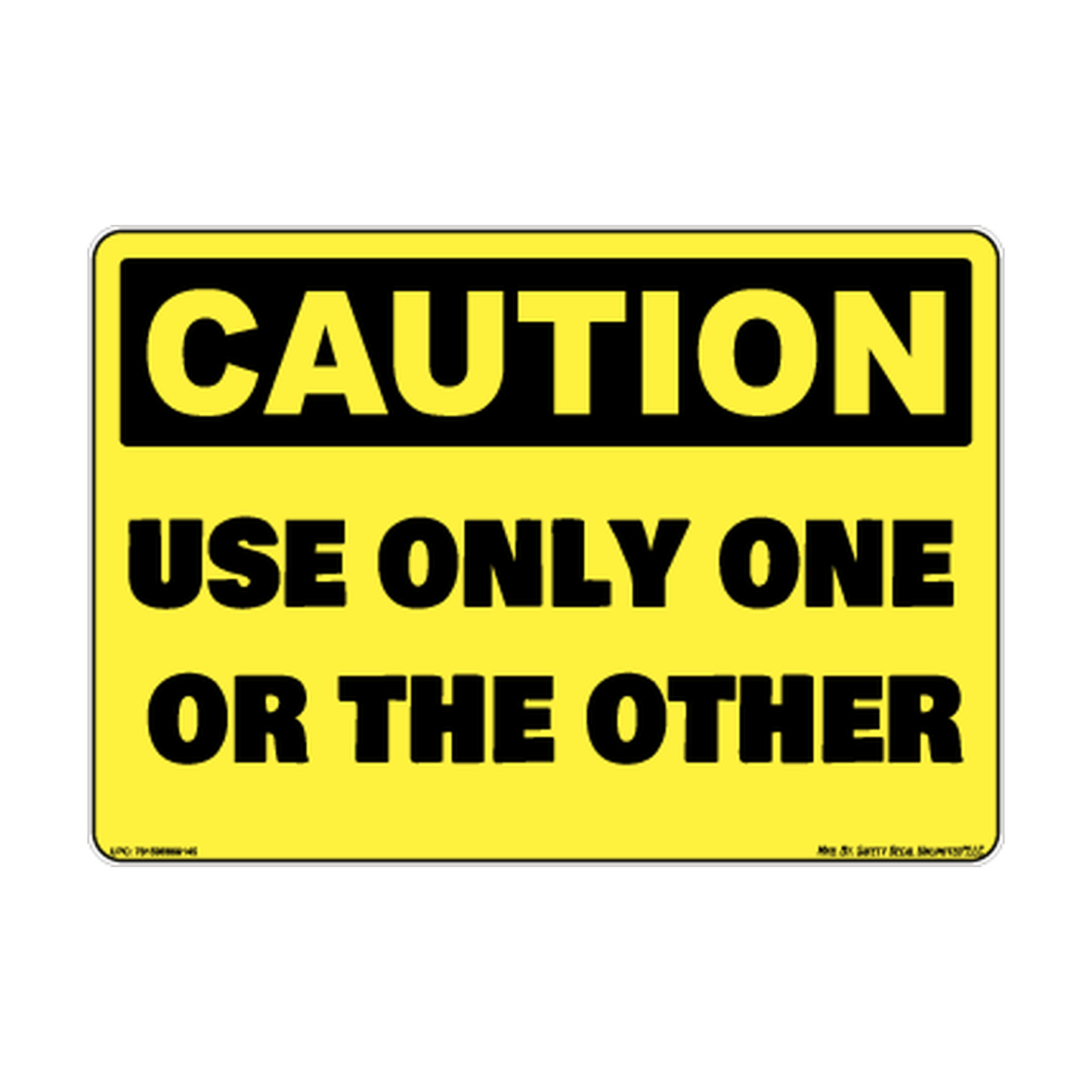 Caution Use Only One Or The Other Safety Sticker Decal