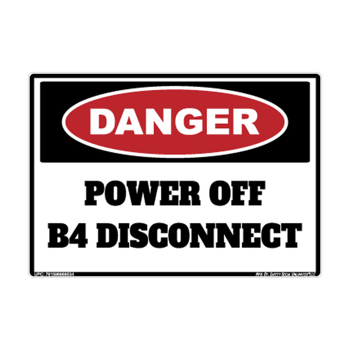 Danger Power Off B4 Disconnect Safety Sticker Decal