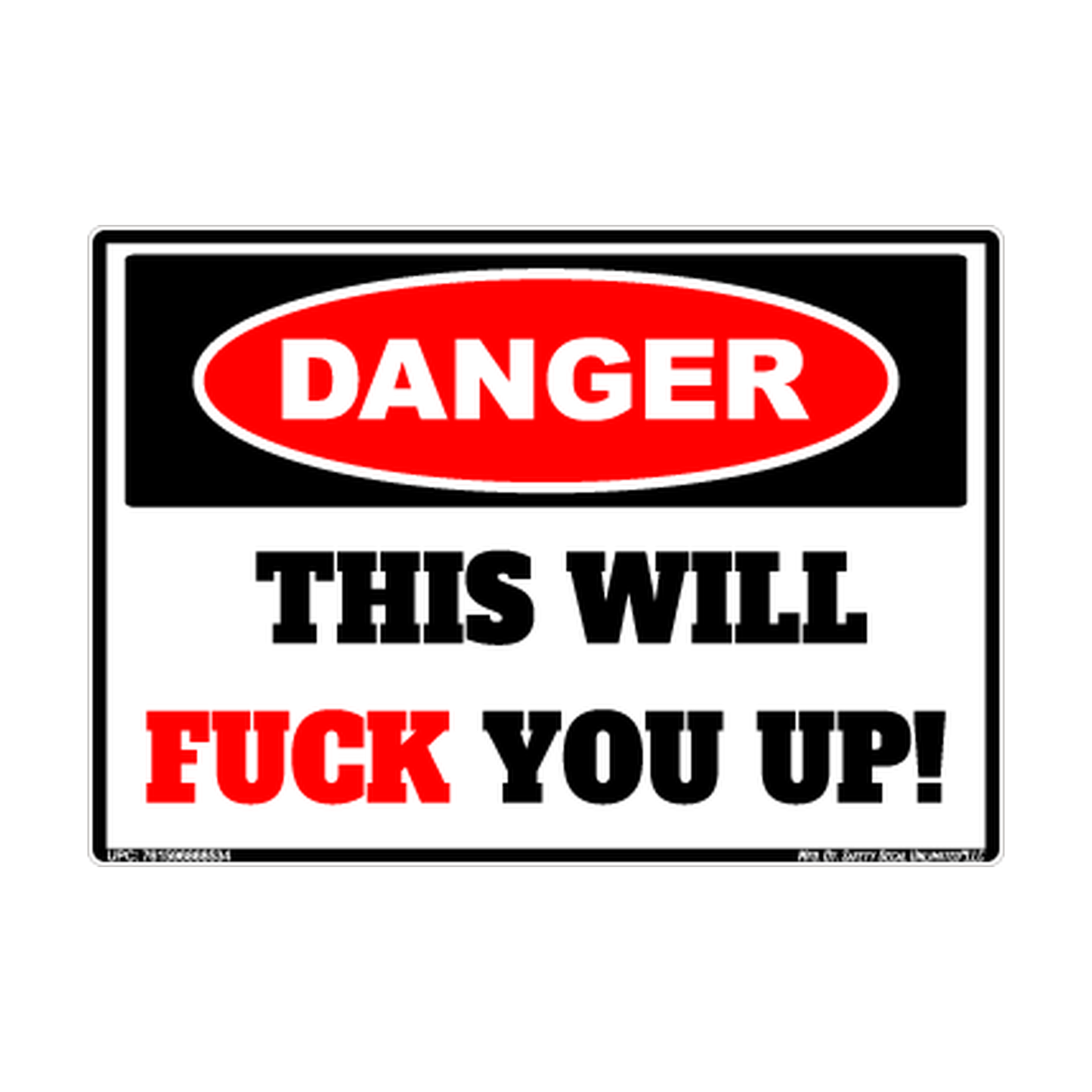 Danger This Will Fuck You Up Safety Sticker Decal