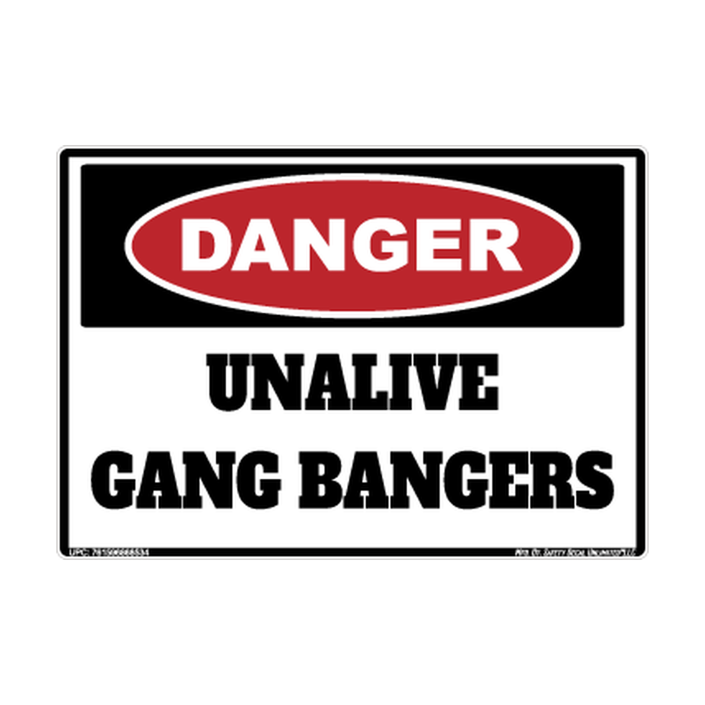Danger Unalive Gang Bangers Safety Sticker Decal