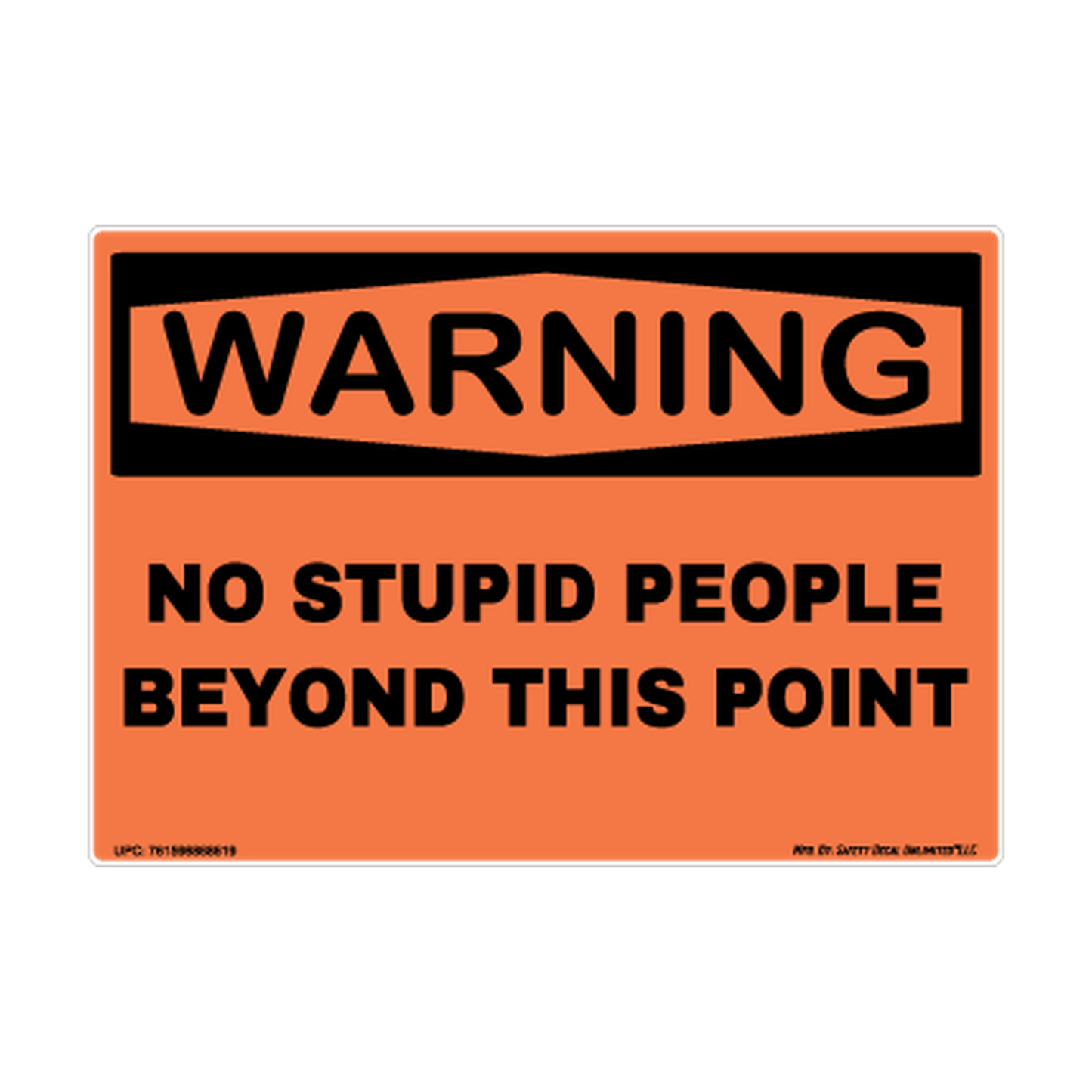 No Stupid People Beyond This Point Sticker Decal