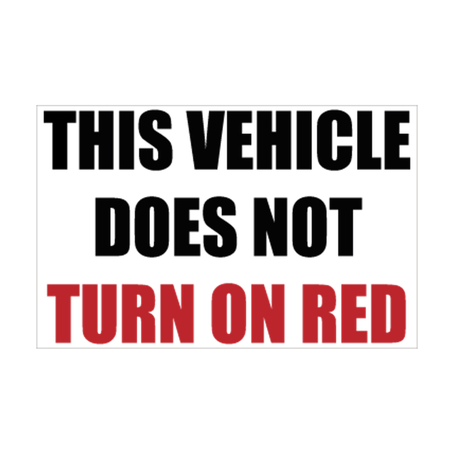 This Vehicle Does Not Turn on Red printed safety decal artwork