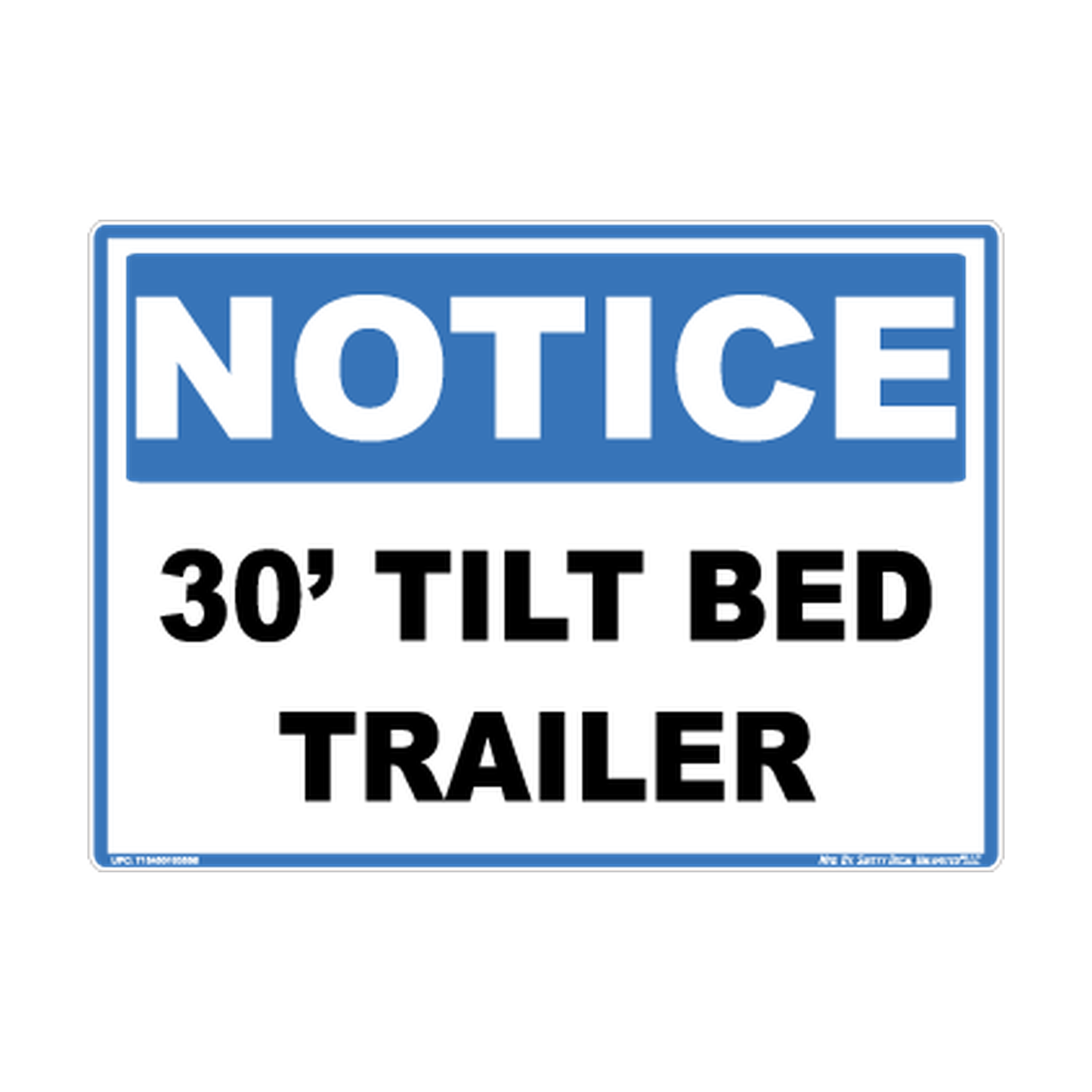 Notice 30 FT Tilt Bed Trailer Safety Sticker Decal
