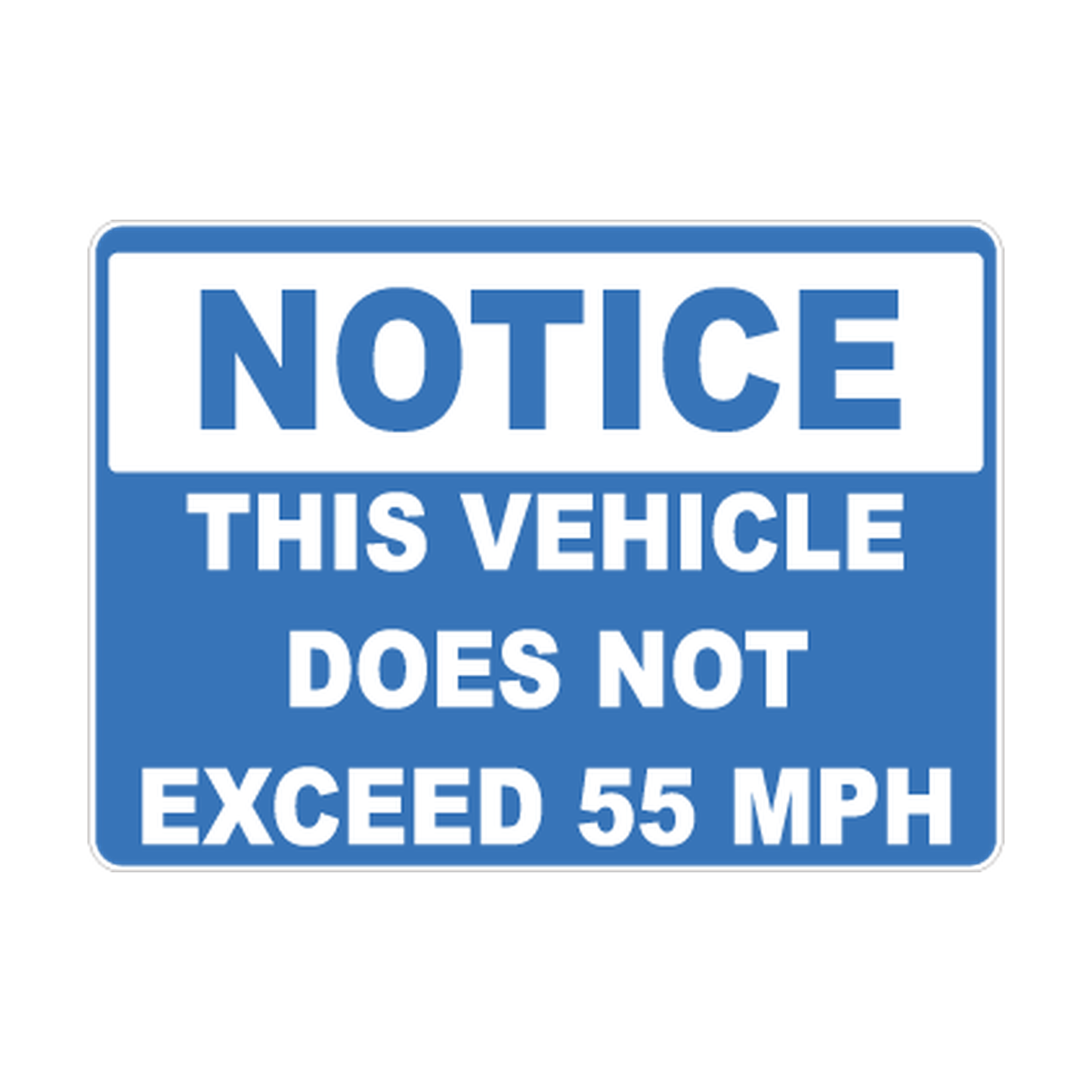 Notice Does Not Exceed 55 Safety Sticker Decal