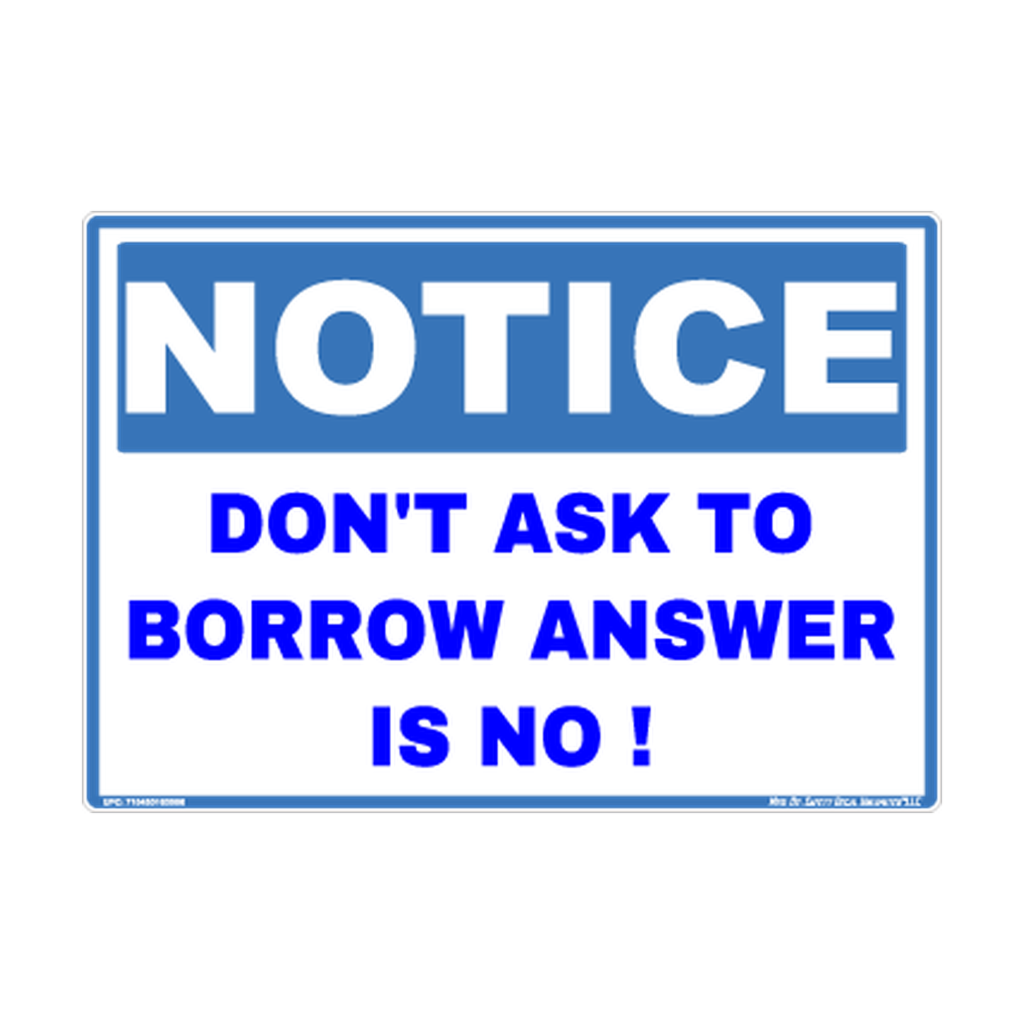 Notice Dont Ask To Borrow Safety Sticker Decal