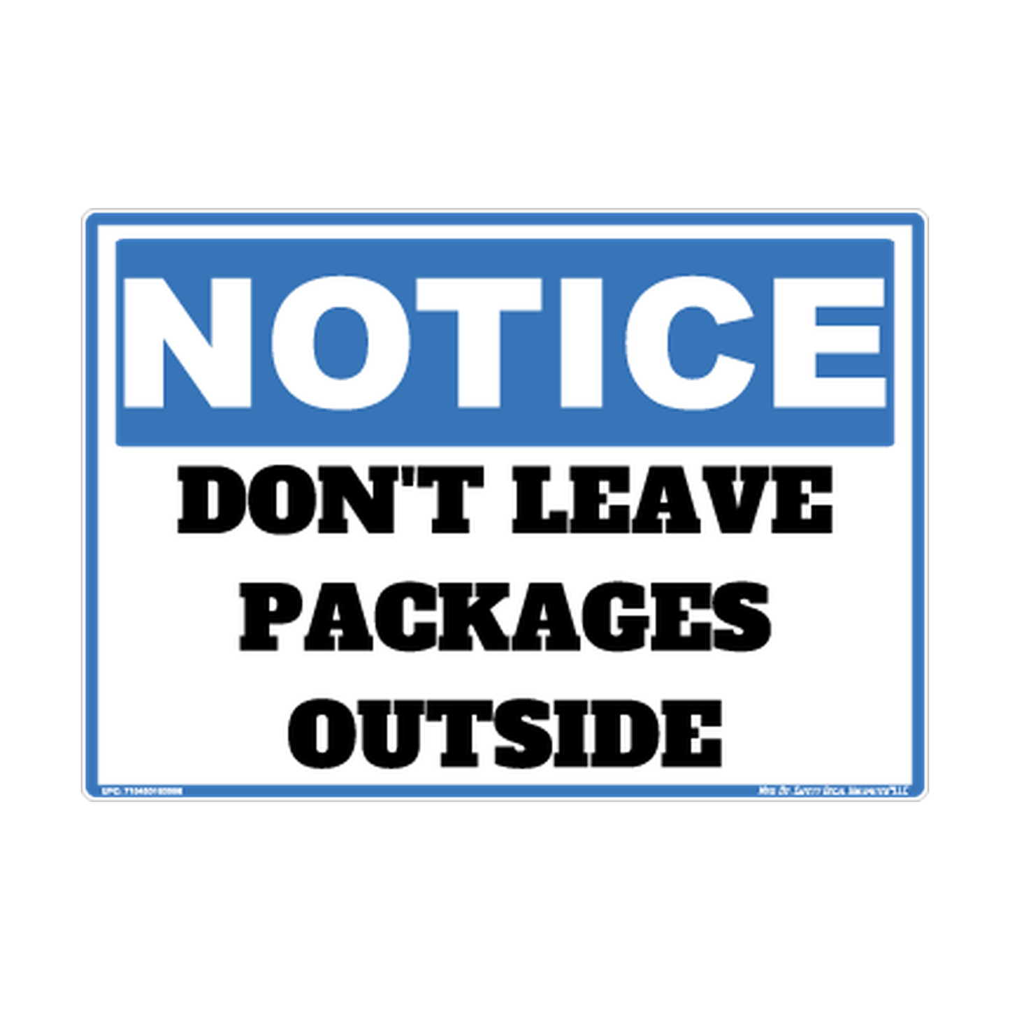 Notice Dont Leave Packages Outside Safety Sticker Decal