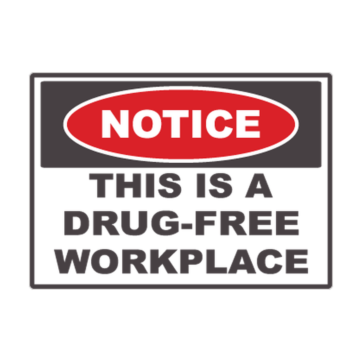 Notice Drug-Free Workplace printed safety decal artwork