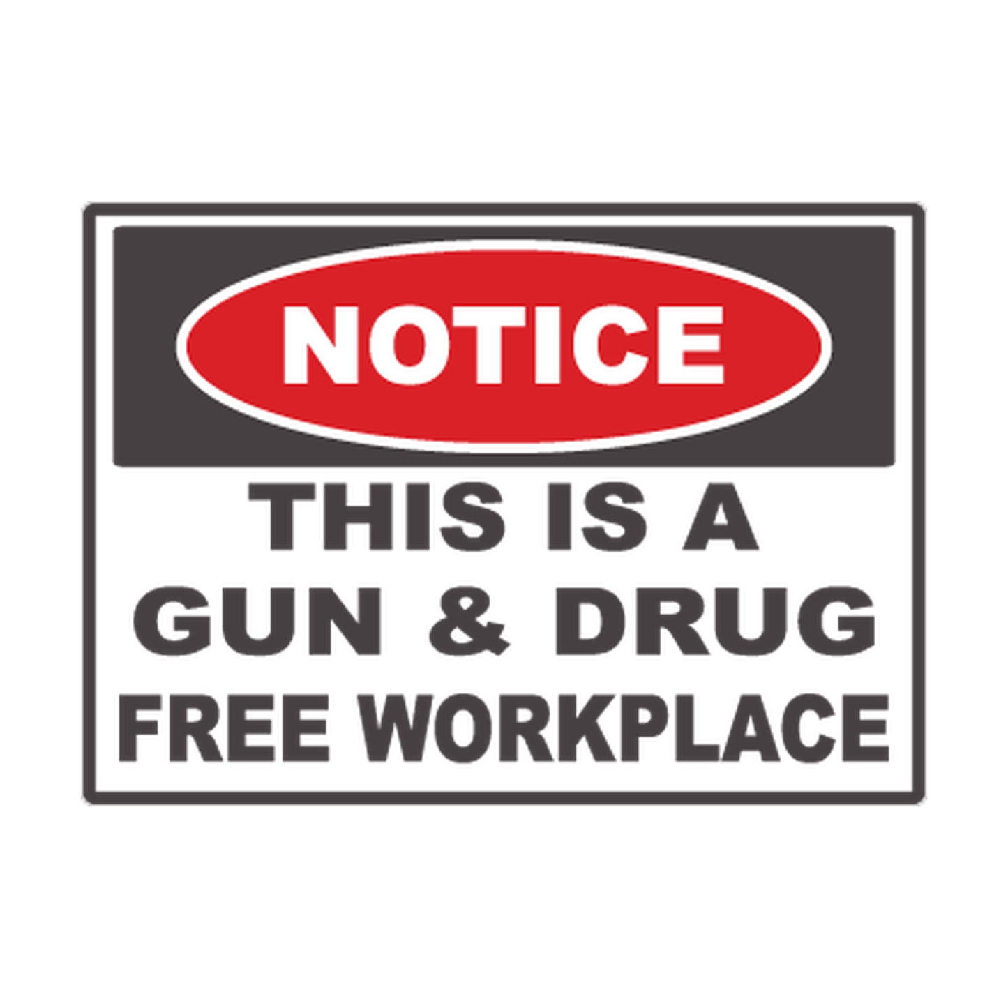 Notice Gun & Drug Free Workplace printed safety decal artwork