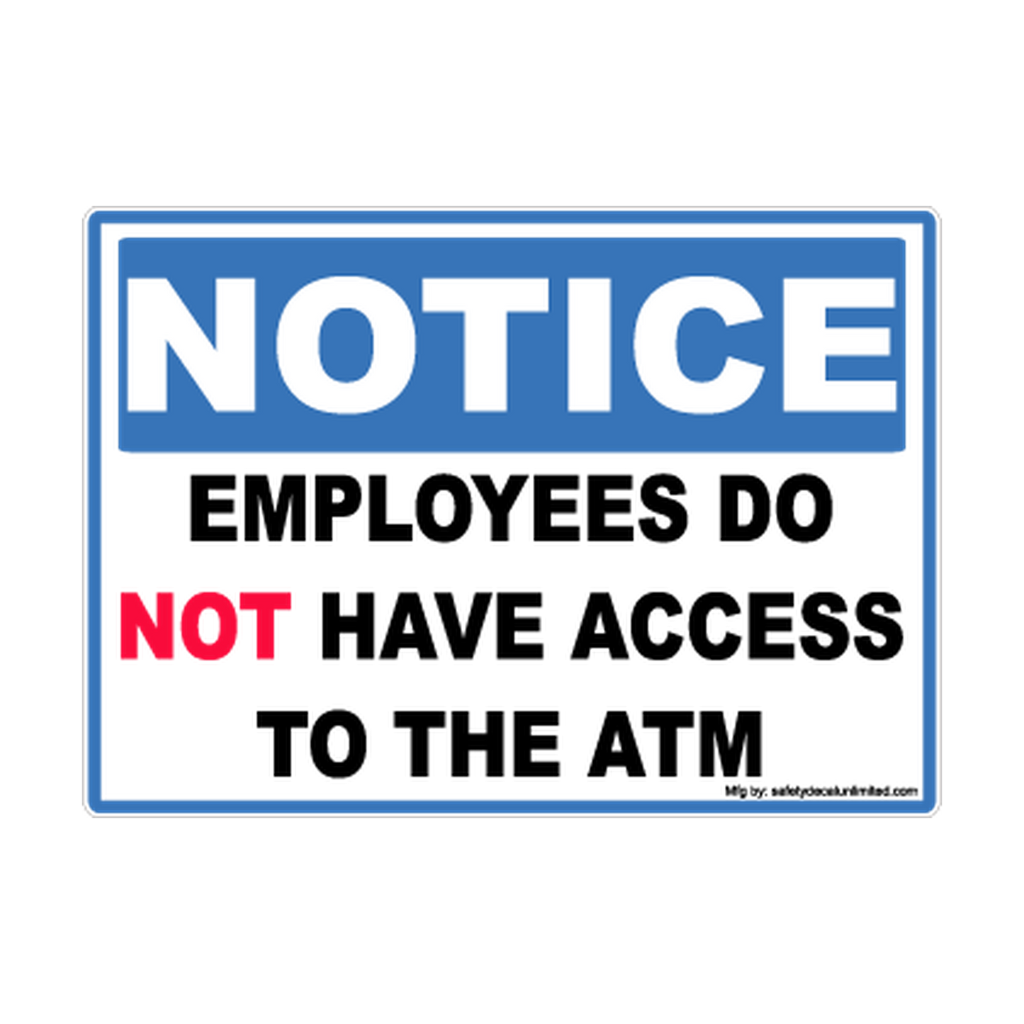 Notice Employees Do Not Have Access to the ATM printed safety decal artwork