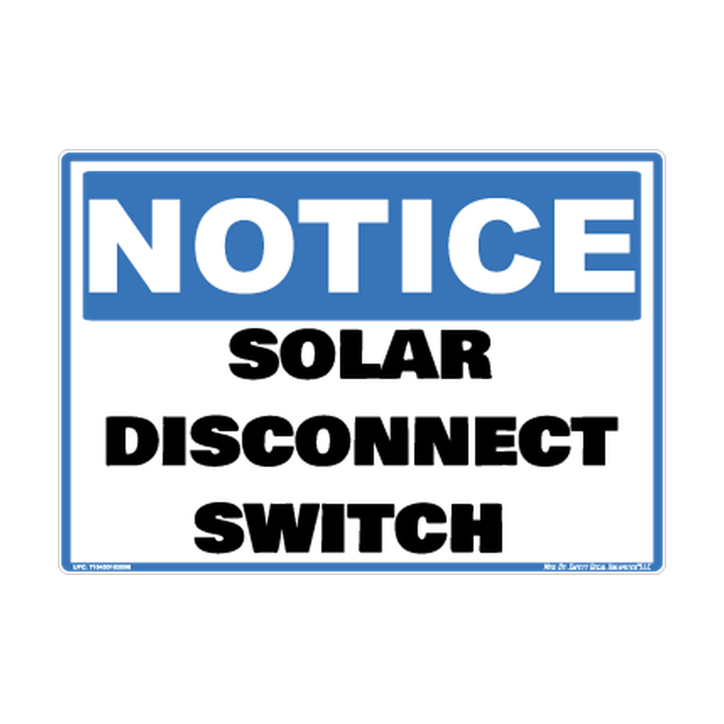 Notice Solar Disconect Switch Safety Sticker Decal