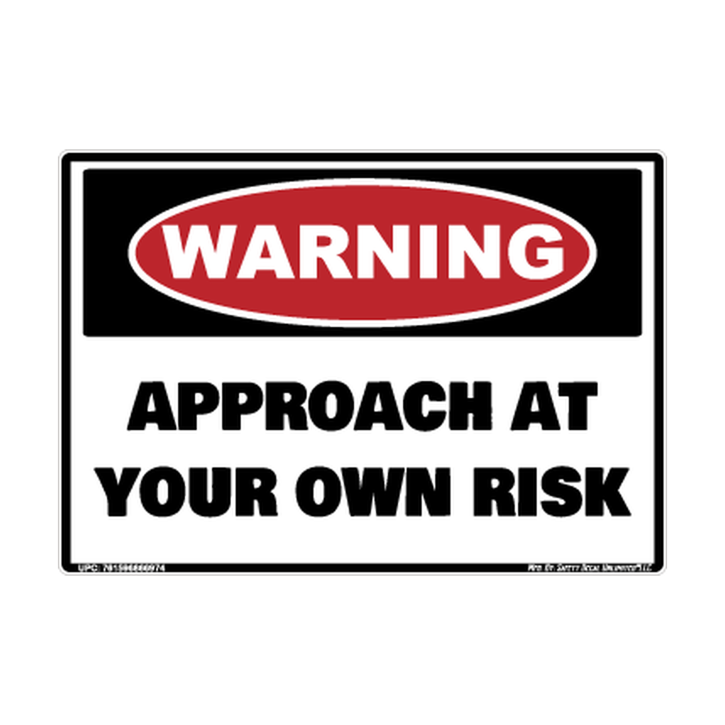 Warning Approach At Your Own Risk Safety Sticker Decal