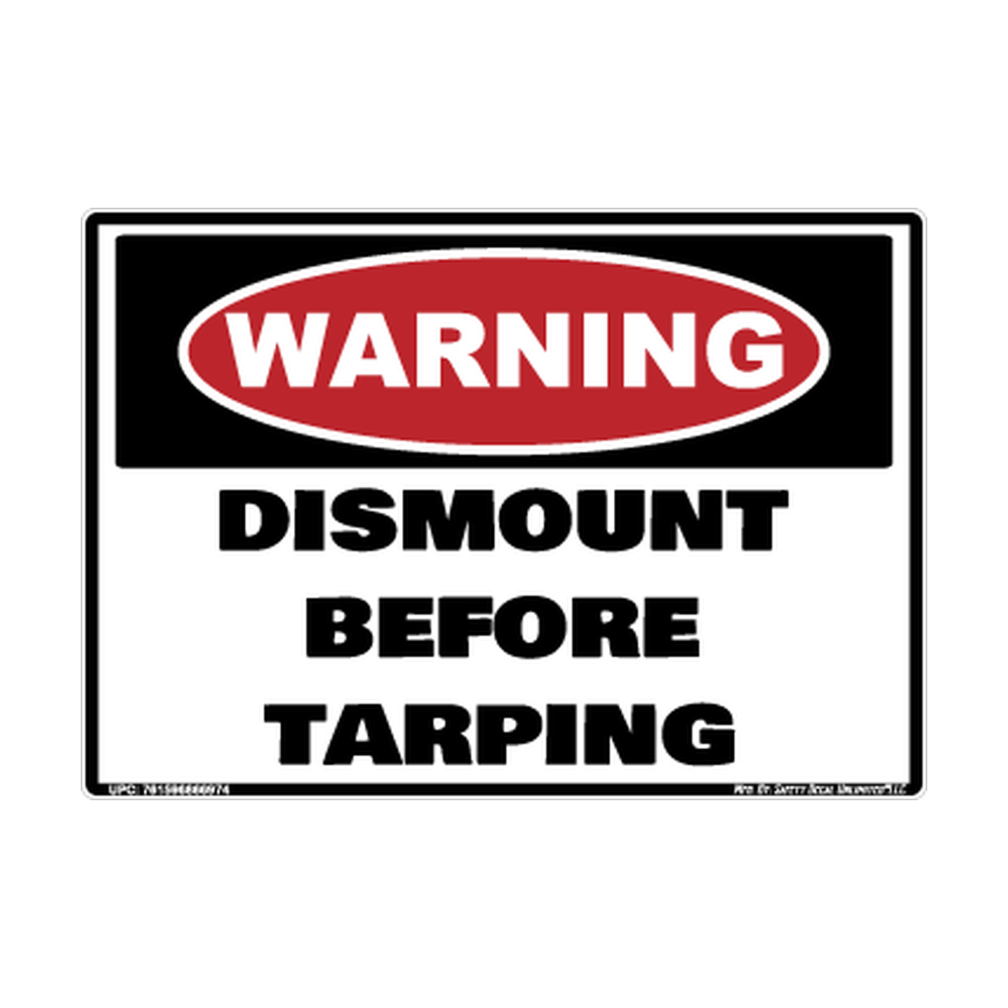 Warning Dismount Before Tarping Safety Sticker Decal