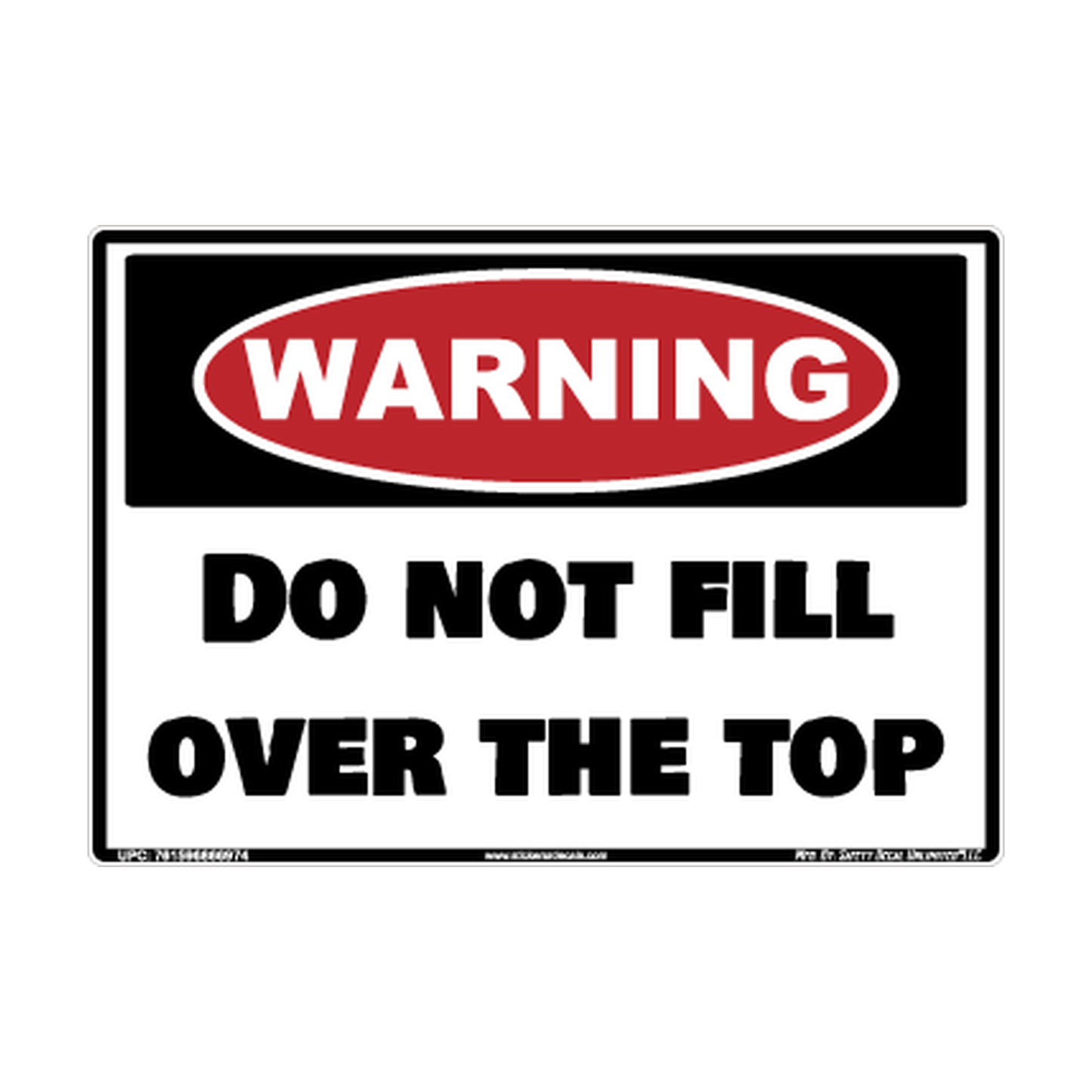 Warning Do Not Fill Over The Top Safety Sticker Decal