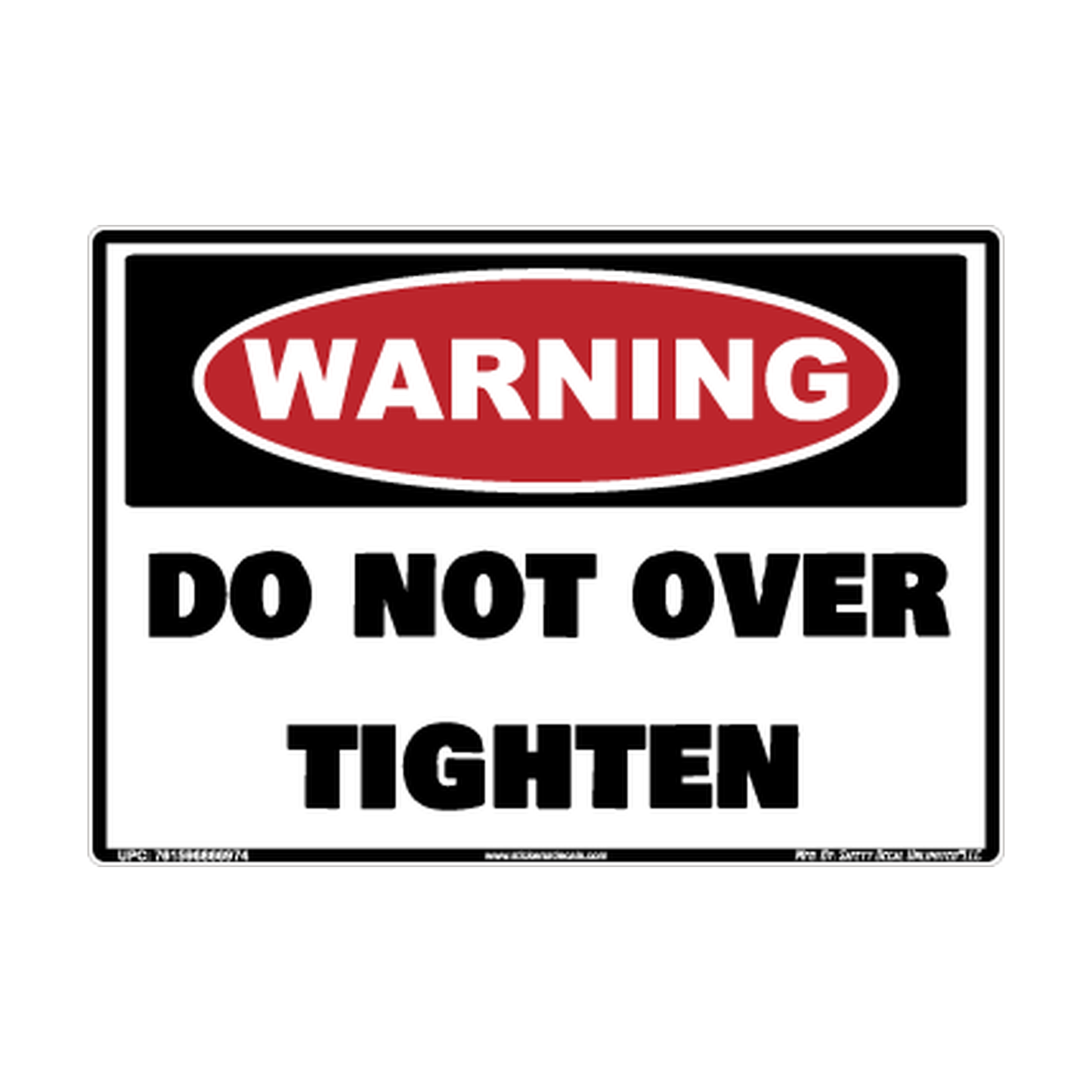 Warning Do Not Over Tighten Safety Sticker Decal