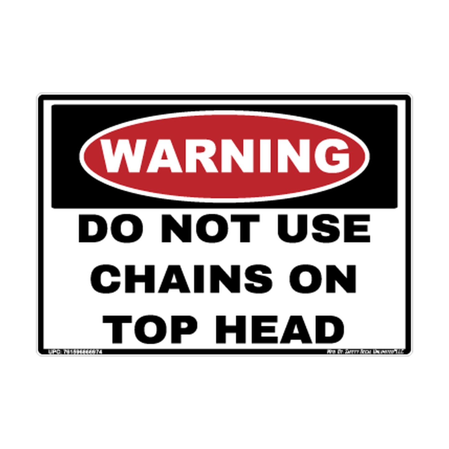 Warning Do Not Use Chains On Top Head Safety Sticker Decal