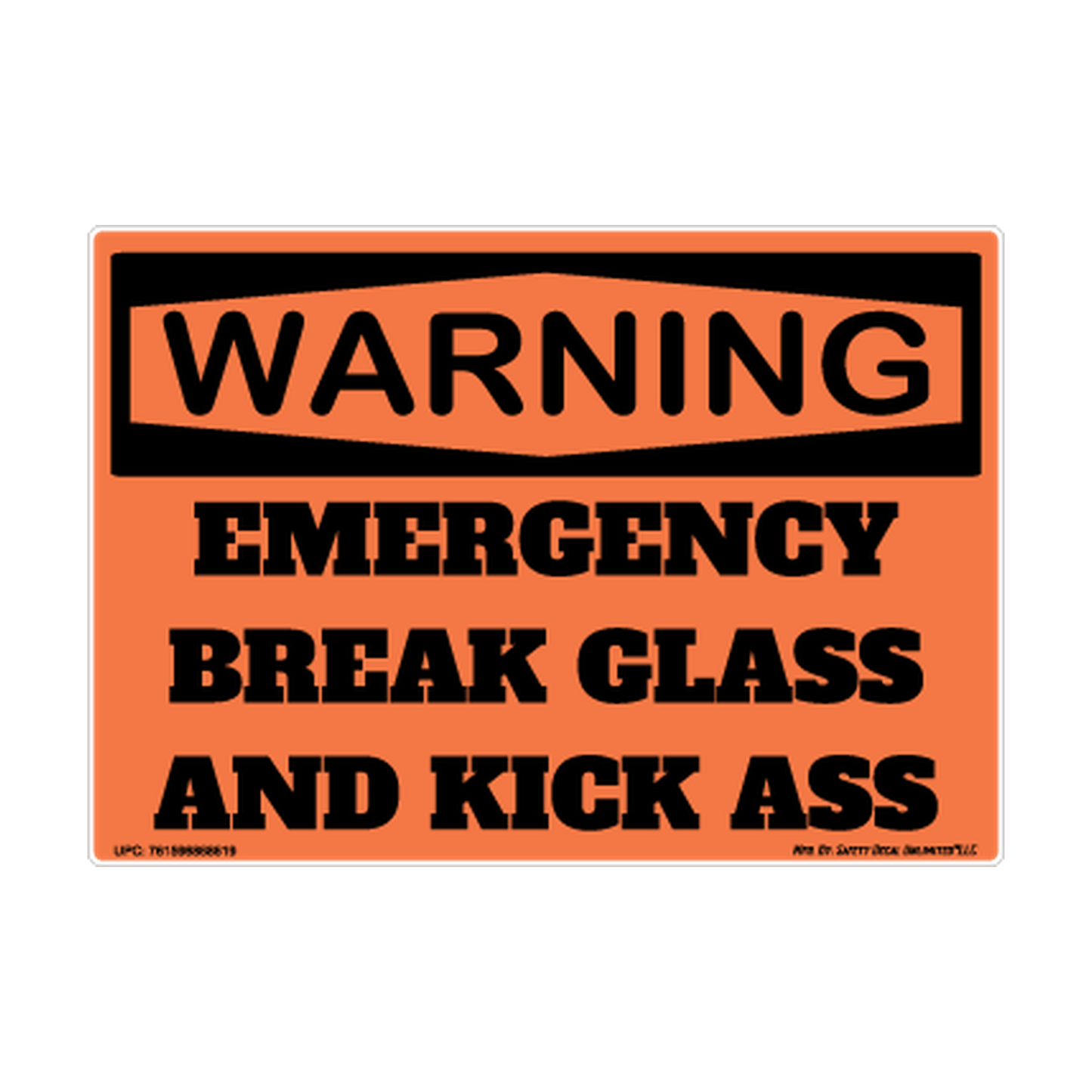 Warning Emergency Break Glass Kick Ass Safety Sticker Decal