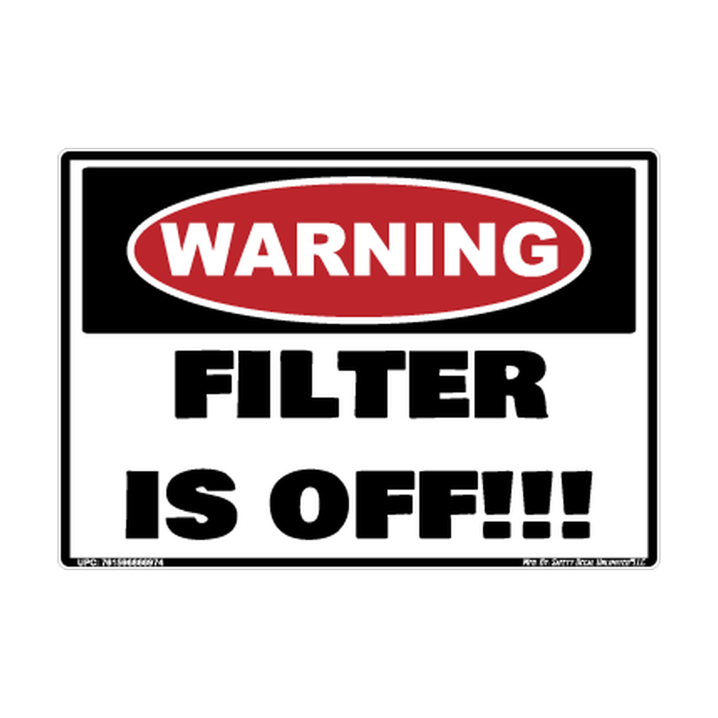 Warning Filter Is Off Safety Sticker Decal