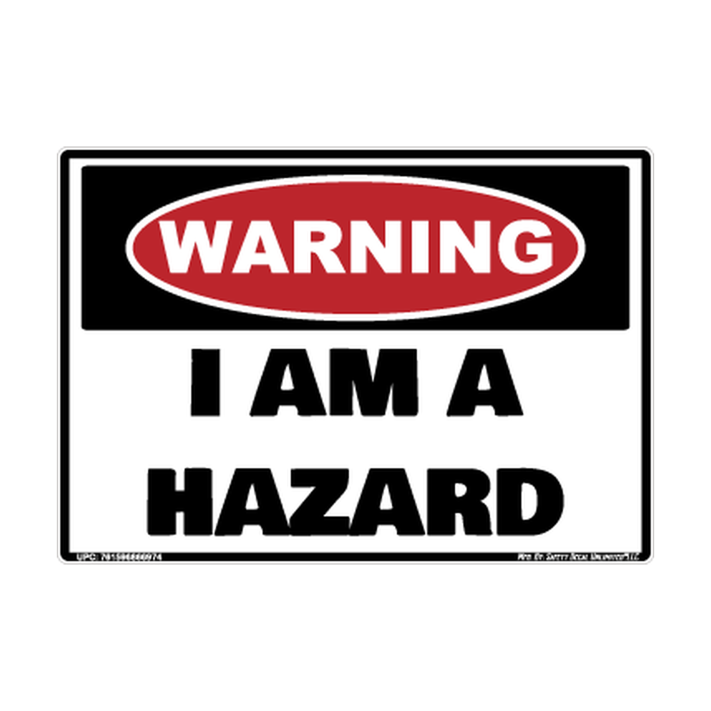 Warning I Am A Hazard Safety Sticker Decal