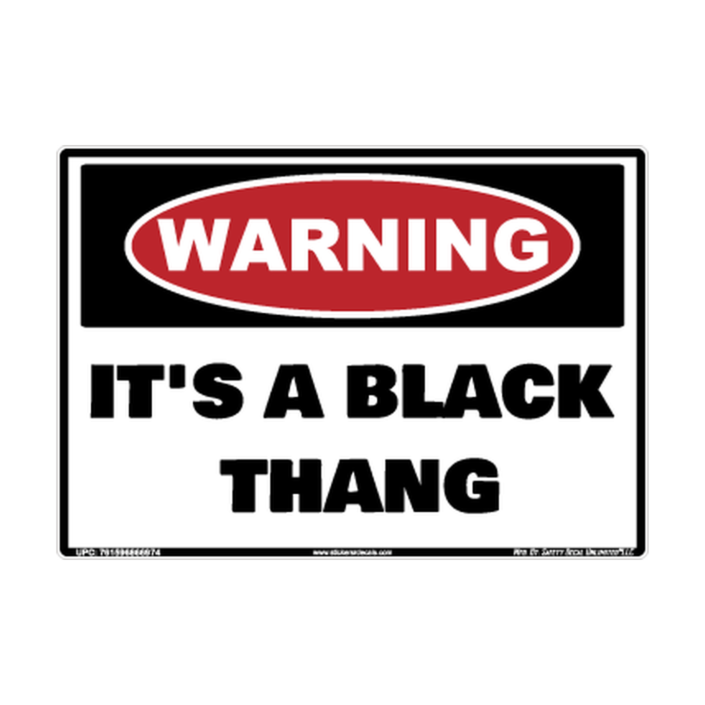 Warning Its A Black Thang Safety Sticker Decal