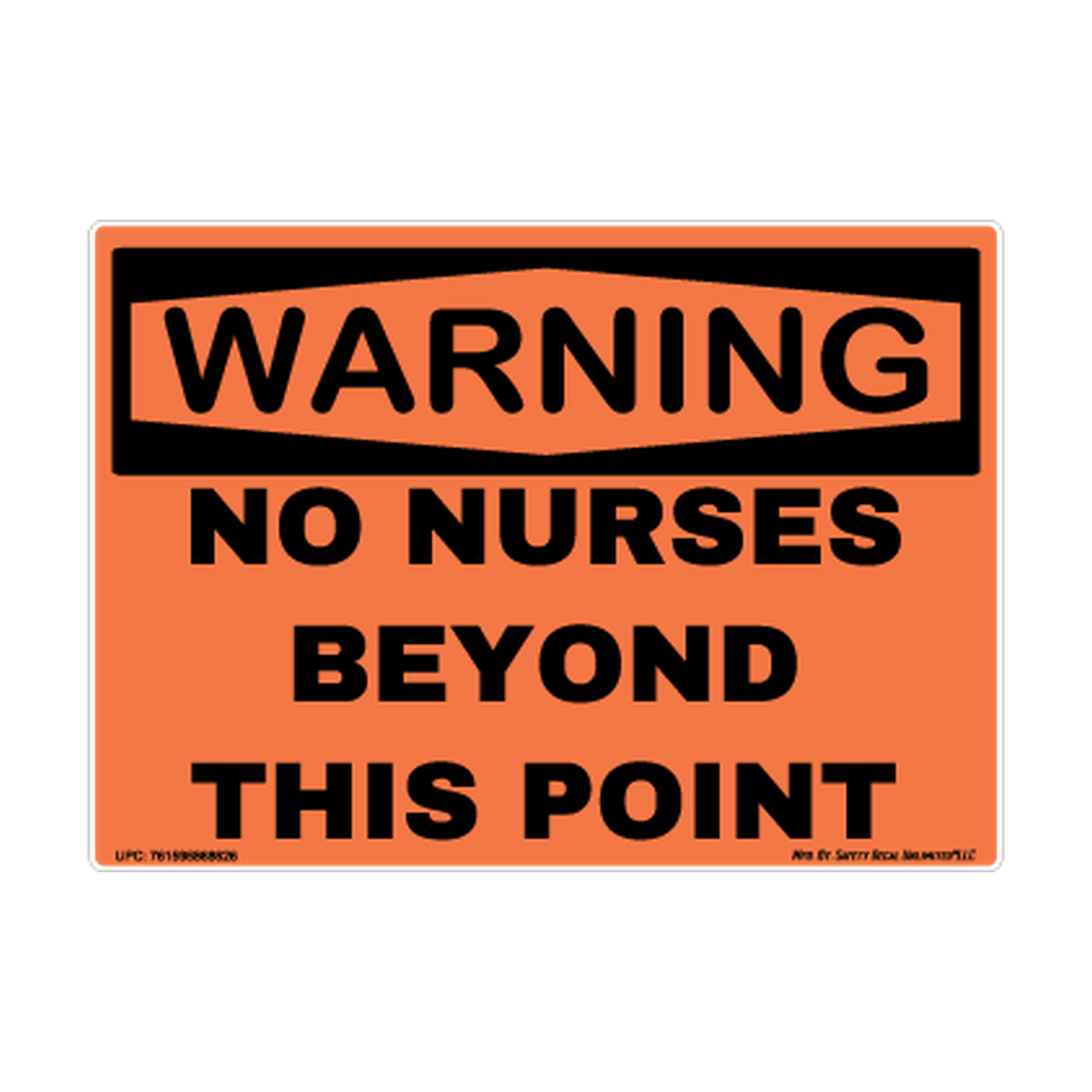 Warning No Nurses Beyond This Point Safety Sticker Decal