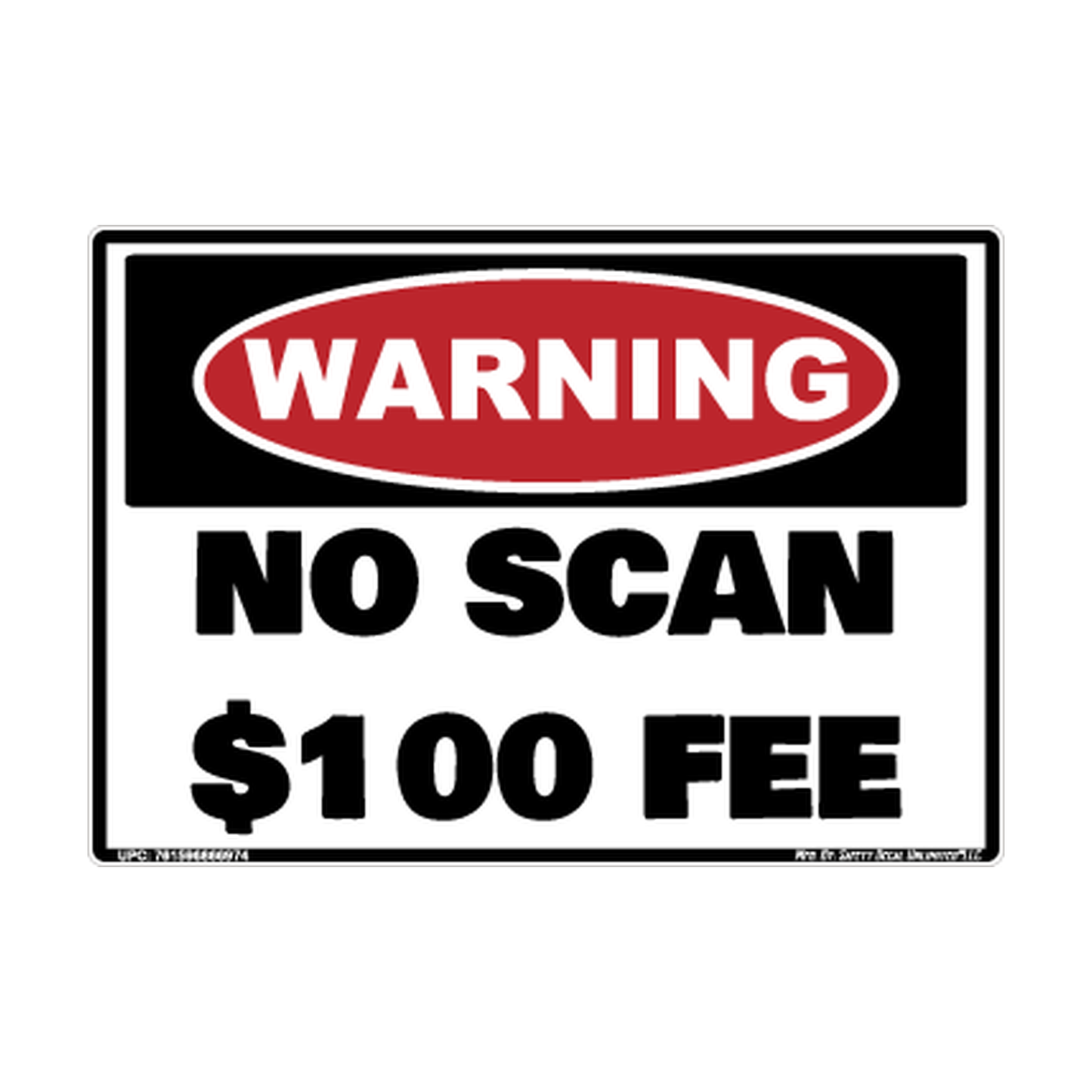 Warning No Scan 100 Fee Safety Sticker Decal