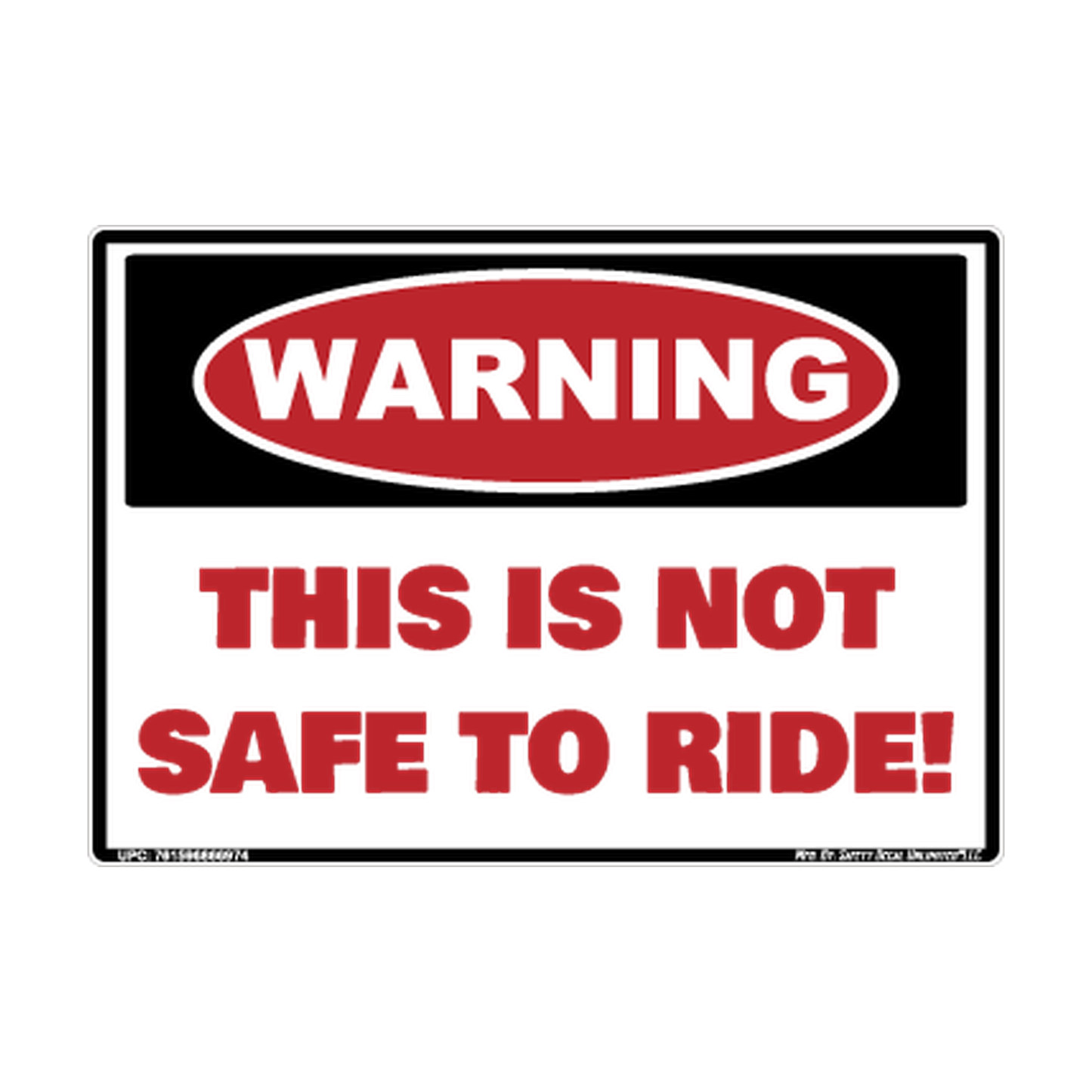Warning Not Safe To Ride Safety Sticker Decal