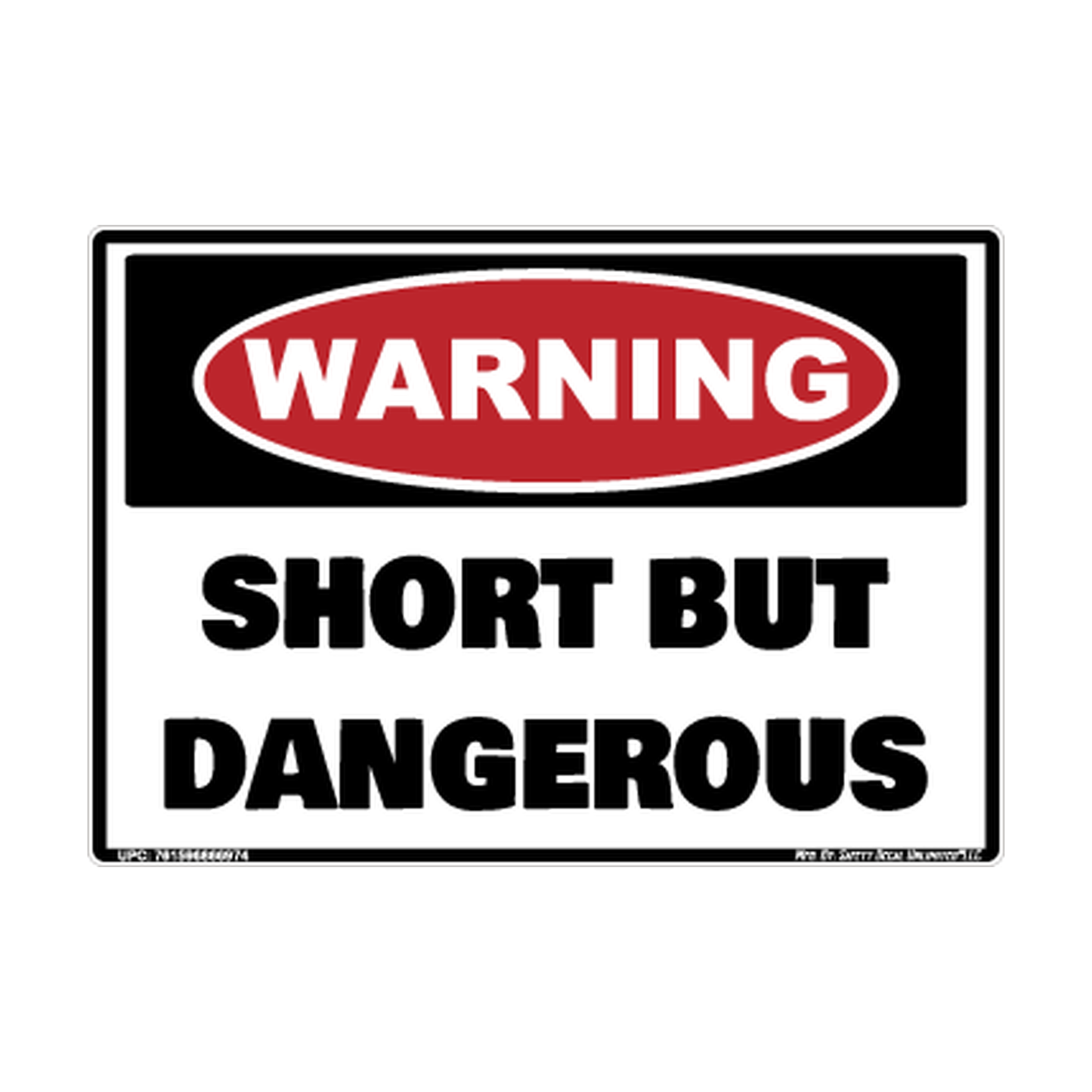 Warning Short But Dangerous Safety Sticker Decal