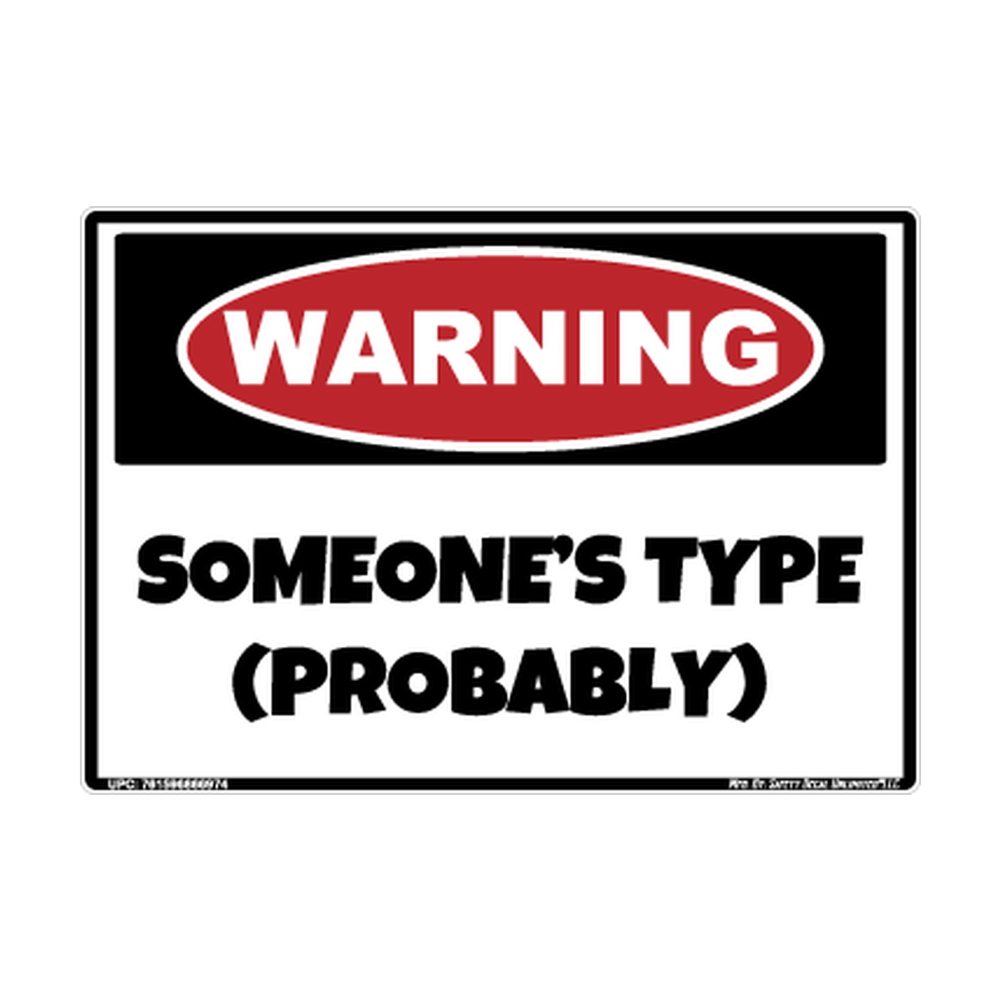 Warning Someones Type Probably Safety Sticker Decal