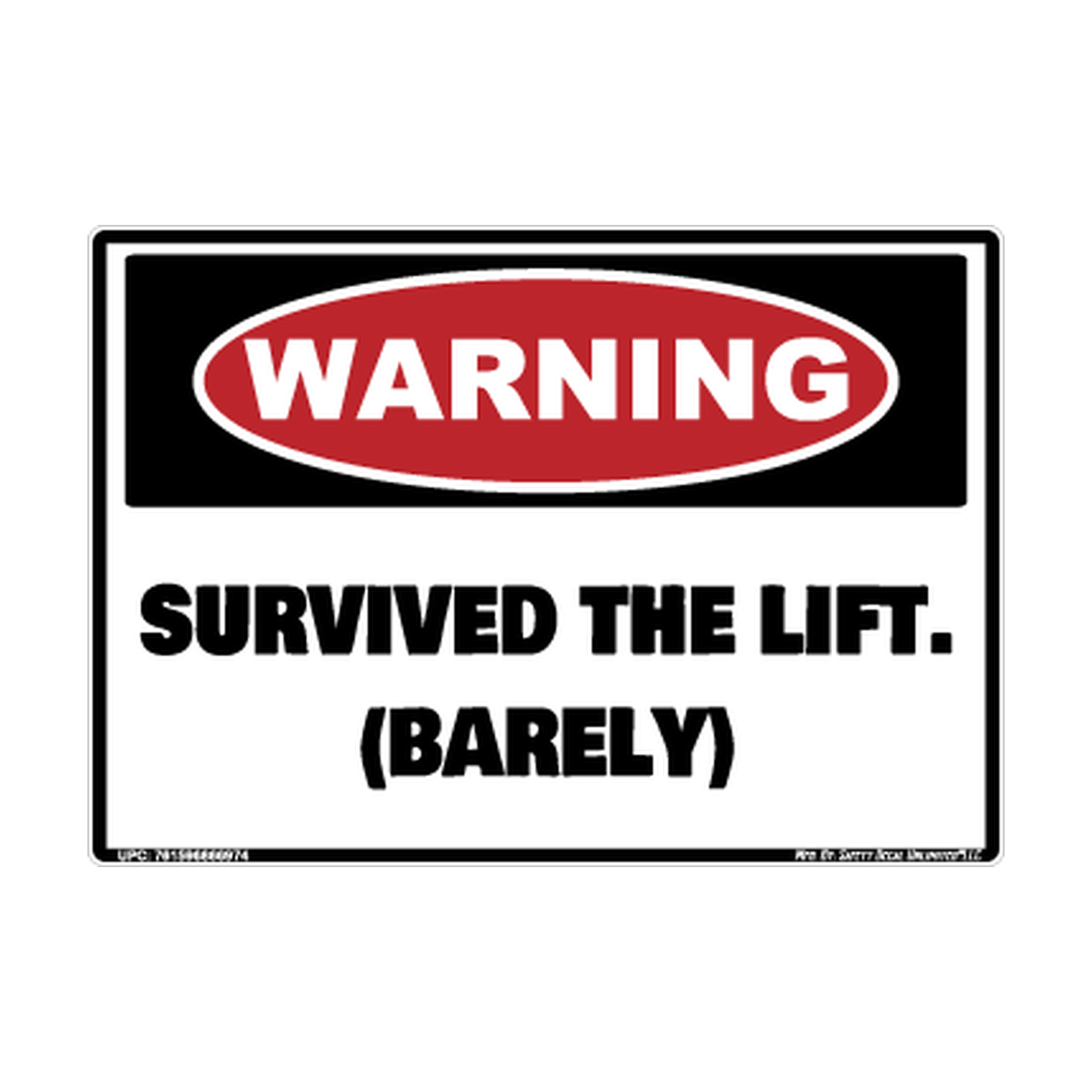 Warning Survived The Lift Barely Safety Sticker Decal