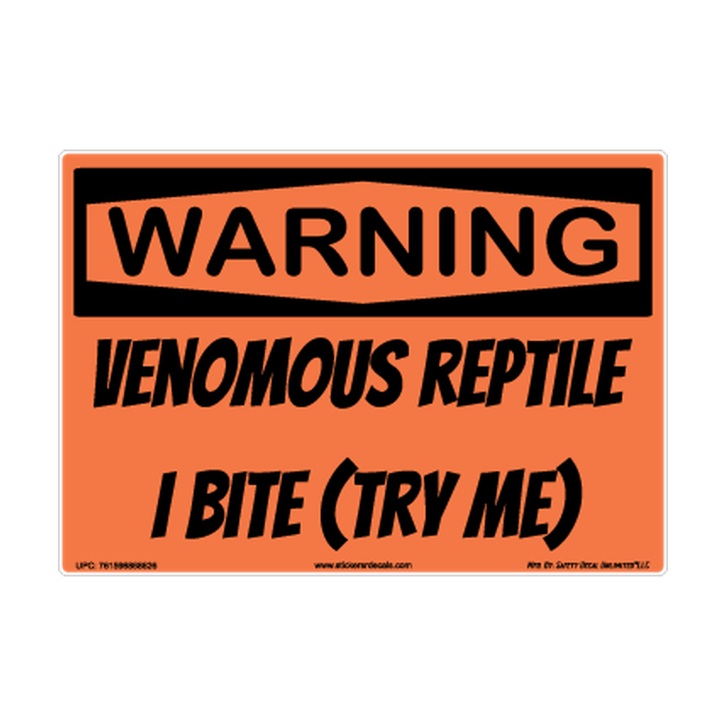 Warning Venomous Reptile I Bite Try Me Safety Sticker Decal
