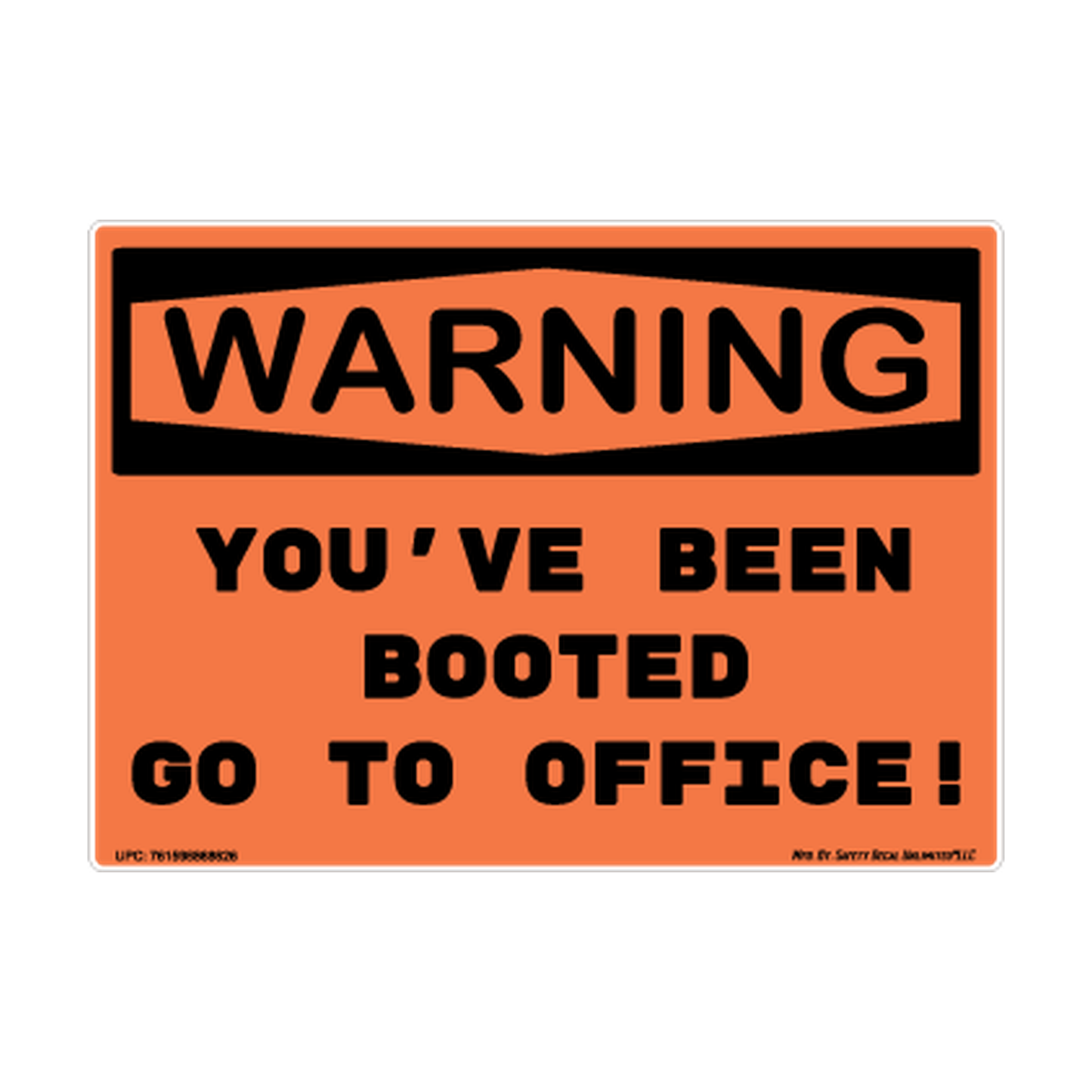Warning Youve Been Booted Safety Sticker Decal
