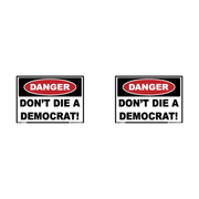 Danger Dont Die A Democrat Hard Hat Decal 2pk Sticker Decal