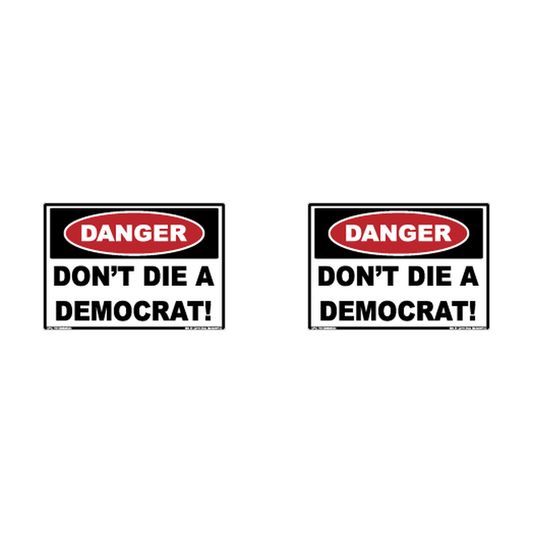 Danger Dont Die A Democrat Hard Hat Decal 2pk Sticker Decal