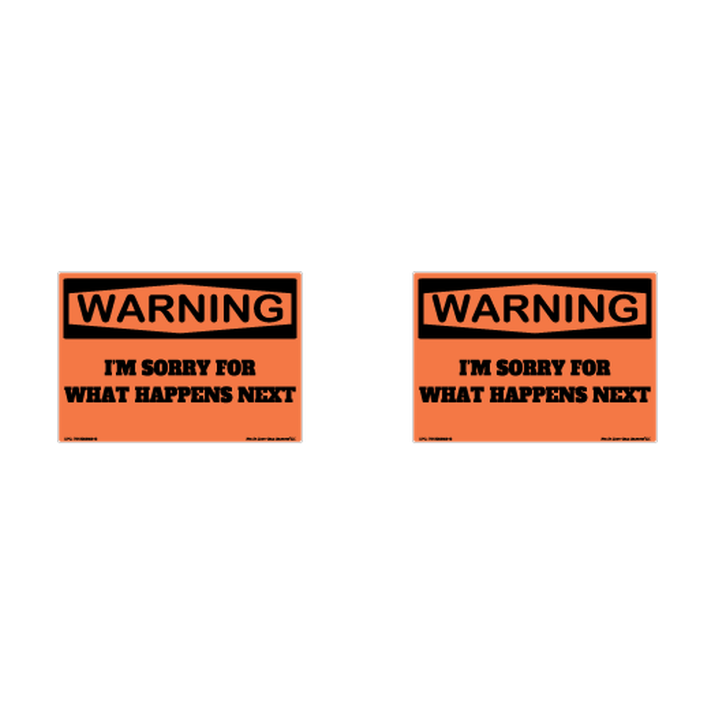 Warning I Am Sorry What Happens Next Hard Hat Decal 2pk Sticker Decal