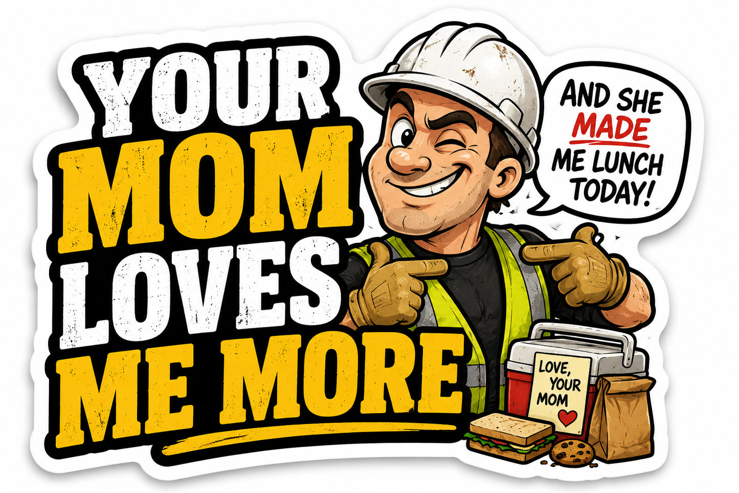Your Mom Loves Me More Hard Hat Decal 2pk