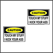 Caution — Touch My Stuff I Kick Your Ass novelty decal two pack