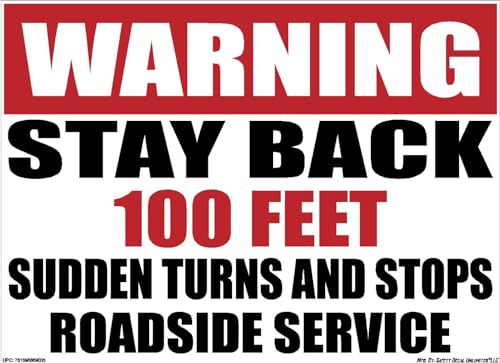 Warning Stay Back 100FT Sudden Turns and Stops Roadside Service 11" x 8" 3.2mil Sticker Decal