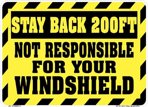 Yellow Black Stay Back 200FT Not Responsible For Broken Windshields Sticker Decal