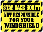 Yellow and black Stay Back 200FT not responsible for your windshield decal