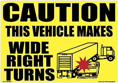 Caution Vehicle Makes Wide Right Turns Sticker Decal 10" x 7"